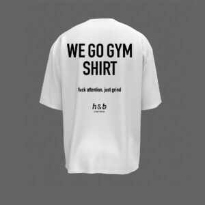 WE GO GYM Oversized Shirt – UNISEX